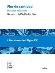 flor de santidad : historia milenaria (ebook)-ramon maria del valle inclan-4099995485646