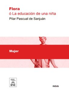 flora o la educacion de una niña (ebook)-pilar pascual de sanjuan-4099995489446