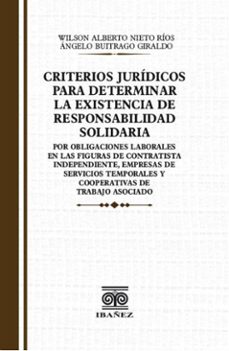 criterios juridicos para determinar la existencia de responsabilidad solidaria (ebook)-wilson alberto nieto rios-angelo buitrago giraldo-4099995590746