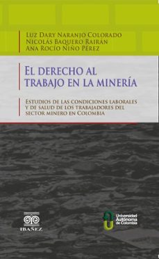 el derecho al trabajo en la mineria (ebook)-luz dary naranjo colorado-nicolás baquero rairán-ana rocío niño pérez-4099995593846