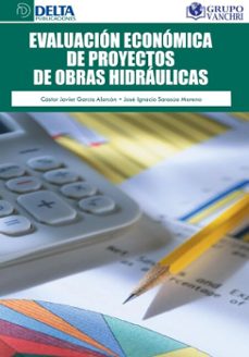 evaluacion economica de proyectos de obras hidraulicas (ebook)-castor javier garcía alarcón-4099995622546