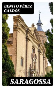 saragossa (ebook)-benito perez galdos-8596547171546