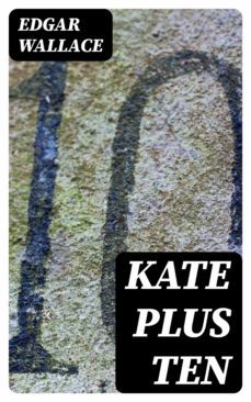 kate plus ten (ebook)-edgar wallace-8596547310846
