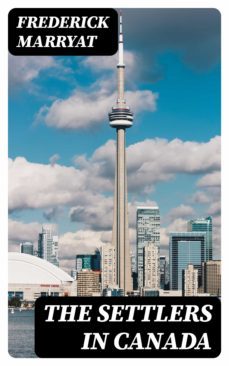 the settlers in canada (ebook)-frederick marryat-8596547355946