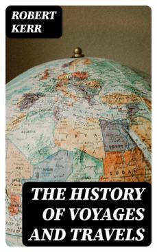 the history of voyages and travels (ebook)-l. t. meade-robert eustace-8596547398646