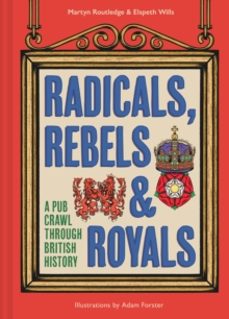 radicals, rebels and royals-elspeth wills-9780008603946