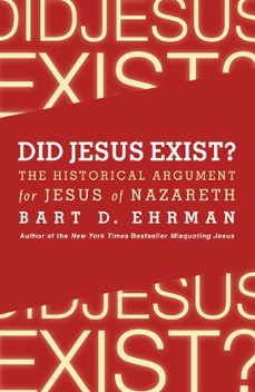 did jesus exist? (ebook)-bart d. ehrman-9780062089946