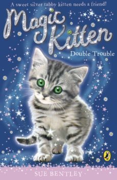 magic kitten: double trouble-sue bentley-9780141906546