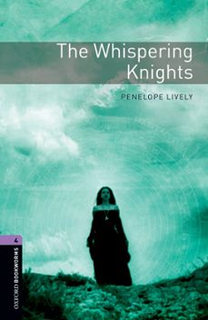 whispering knights (obl 4: oxford bookworms library)-9780194791946