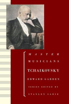 tchaikovsky (2nd ed.)-edward garden-9780198164746
