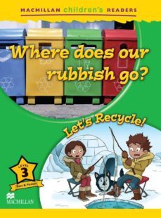 macmillan chindrens readers 3 where does our rubbish.../recycle-m. ormerod-9780230404946
