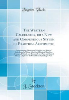 the western calculator, or a new and compendious system of practical arithmetic-9780260165046