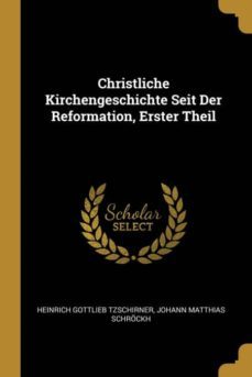 christliche kirchengeschichte seit der reformation, erster theil-9780270990546