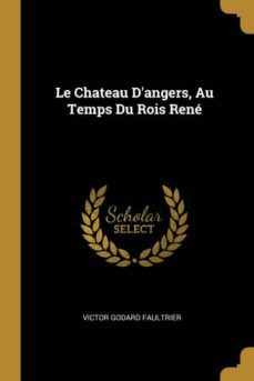 le chateau dangers, au temps du rois rene-9780274323746