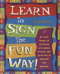 learn to sign the fun way! (ebook)-penny warner-9780307557346