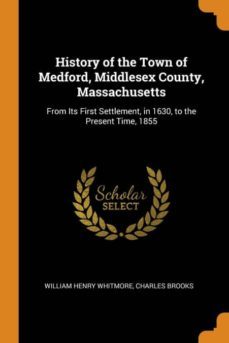 history of the town of medford, middlesex county, massachusetts-9780342258246