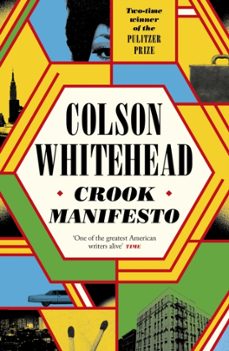 crook manifesto-colson whitehead-9780349727646