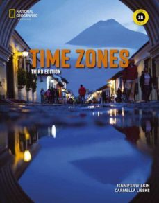 time zones combo 2b split + online practice (3rd ed.)-jennifer wilkin-carmella lieske-9780357426746
