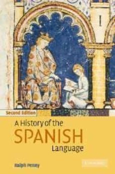 a history of the spanish language (2nd ed.)-ralph penny-9780521011846