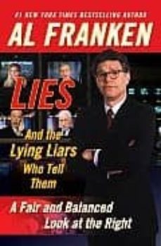 lies and the lying liars who tell them: a fair and balanced look at the right-9780525947646