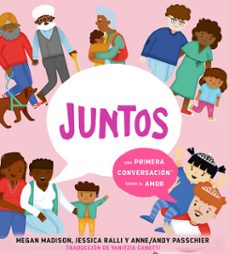 juntos: una primera conversacion sobre el amor (together: a first conversation about love spanish edition) (ebook)-megan madison-jessica ralli-9780593887646