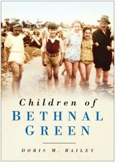 children of bethnal green (ebook)-doris m bailey-9780750953146