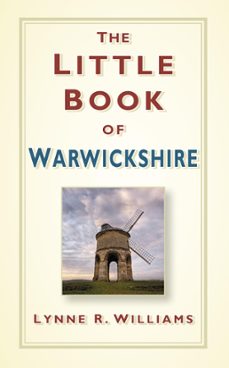 the little book of warwickshire (ebook)-lynne williams-9780750965446