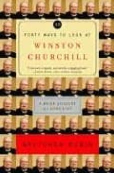 forty ways to look at winston churchill: a brief account of a lon g life-9780812971446
