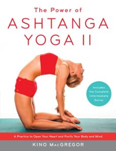 the power of ashtanga yoga ii (ebook)-kino macgregor-9780834841246