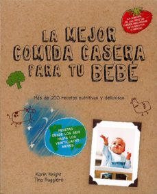 las mejores comidas caseras para tu bebe-knight karin-tina ruggiero-9780857628046