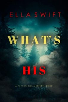 what's his (a peyton risk suspense thrillerbook 1) (ebook)-ella swift-9781094383446