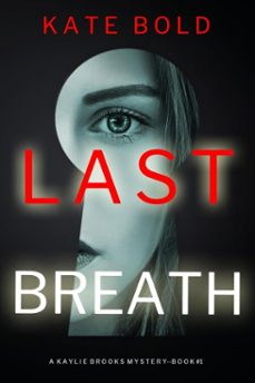last breath (a kaylie brooks psychological suspense thrillerbook 1) (ebook)-kate bold-9781094395746