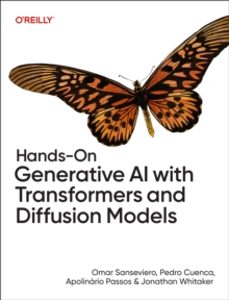 hands-on generative ai with transformers and diffusion models-apolinario passos-9781098149246