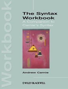 the syntax workbook: a companion to carnie s syntax-andrew carnie-9781118347546