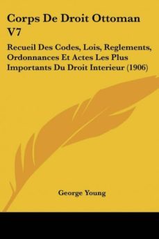 corps de droit ottoman v7-9781160840446