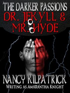 the darker passions: dr. jekyll &amp; mr. hyde (ebook)-nancy kilpatrick-9781301936946