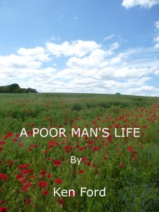 a poor man's life (ebook)-ken ford-9781310735646