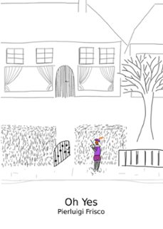 oh yes (ebook)-pierluigi frisco-9781370770946
