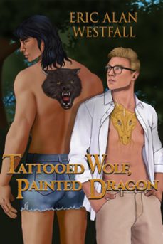 tattooed wolf, painted dragon-eric alan westfall-9781386368946