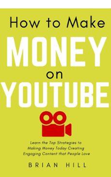 how to make money on youtube (ebook)-brian hill-9781393092346