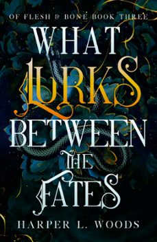 what lurks between the fates (ebook)-harper l. woods-9781399711746