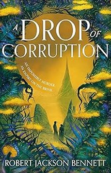 a drop of corruption-robert jackson bennett-9781399725446