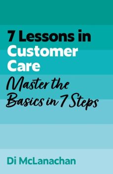 7 lessons in customer care-di mclanachan-9781399830546