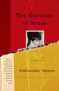 the question of bruno (ebook)-aleksandar hemon-9781400032846