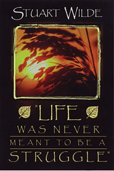 life was never meant to be a struggle (ebook)-stuart wilde-9781401932046