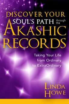 discover your soul's path through the akashic records (ebook)-linda howe-9781401948146