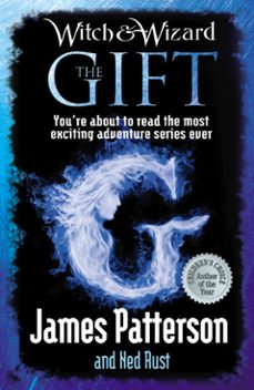witch &amp; wizard: the gift-james patterson-9781407058146