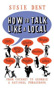 how to talk like a local (ebook)-susie dent-9781409061946