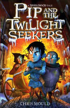 pip and the twilight seekers (ebook)-chris mould-9781444904246