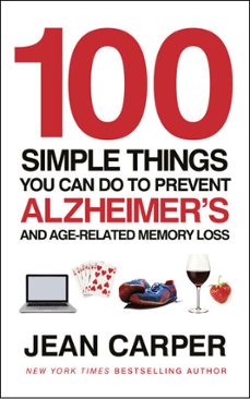 100 simple things you can do to prevent alzheimer's (ebook)-jean carper-9781448117246